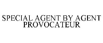 SPECIAL AGENT BY AGENT PROVOCATEUR