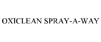 OXICLEAN SPRAY-A-WAY