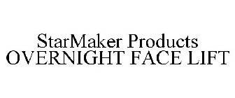 STARMAKER PRODUCTS OVERNIGHT FACE LIFT