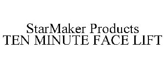 STARMAKER PRODUCTS TEN MINUTE FACE LIFT