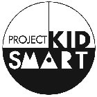 PROJECT KID SMART