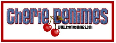 CHERIE DENIMES WWW.CHERIEDENIMES.COM