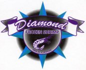 DIAMOND FROZEN SHRIMP WILD CATCH