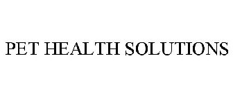 PET HEALTH SOLUTIONS