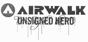 A AIRWALK UNSIGNED HERO