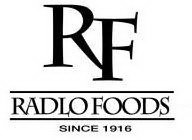 RF RADLO FOODS SINCE 1916