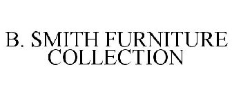 B. SMITH FURNITURE COLLECTION