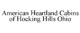 AMERICAN HEARTLAND CABINS OF HOCKING HILLS OHIO