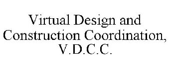 VIRTUAL DESIGN AND CONSTRUCTION COORDINATION, V.D.C.C.
