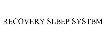 RECOVERY SLEEP SYSTEM
