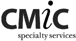 CMIC SPECIALTY SERVICES