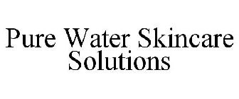 PURE WATER SKINCARE SOLUTIONS