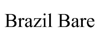 BRAZIL BARE