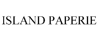ISLAND PAPERIE
