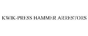 KWIK-PRESS HAMMER ARRESTORS