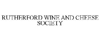 RUTHERFORD WINE AND CHEESE SOCIETY