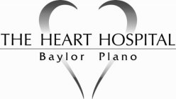 THE HEART HOSPITAL BAYLOR PLANO