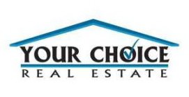 YOUR CHOICE REAL ESTATE