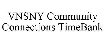 VNSNY COMMUNITY CONNECTIONS TIMEBANK