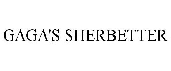 GAGA'S SHERBETTER