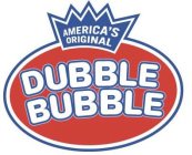 AMERICA'S ORIGINAL DUBBLE BUBBLE