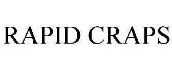 RAPID CRAPS