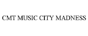 CMT MUSIC CITY MADNESS