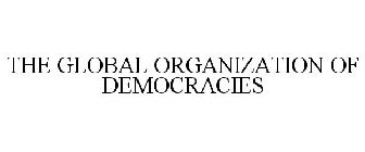 THE GLOBAL ORGANIZATION OF DEMOCRACIES