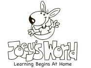 JOEY'S WORLD LEARNING BEGINS AT HOME