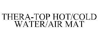 THERA-TOP HOT/COLD WATER/AIR MAT