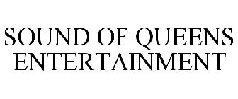 SOUND OF QUEENS ENTERTAINMENT