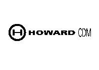 H HOWARD CDM
