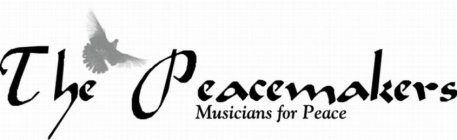 THE PEACEMAKERS MUSICIANS FOR PEACE