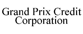 GRAND PRIX CREDIT CORPORATION