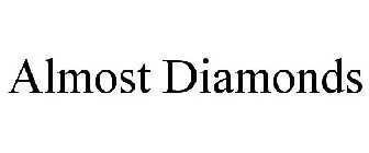 ALMOST DIAMONDS