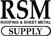 RSM ROOFING & SHEET METAL SUPPLY