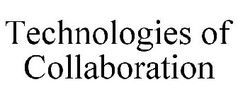 TECHNOLOGIES OF COLLABORATION
