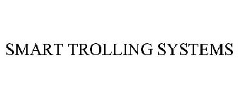 SMART TROLLING SYSTEMS