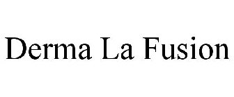 DERMA LA FUSION