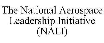 THE NATIONAL AEROSPACE LEADERSHIP INITIATIVE (NALI)