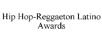 HIP HOP-REGGAETON LATINO AWARDS
