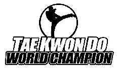 TAE KWON DO WORLD CHAMPION