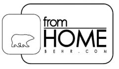 FROM HOME BEHR.COM