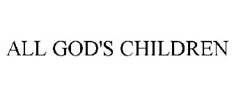 ALL GOD'S CHILDREN