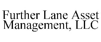 FURTHER LANE ASSET MANAGEMENT, LLC