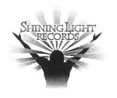 SHINING LIGHT RECORDS