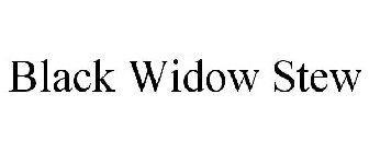 BLACK WIDOW STEW