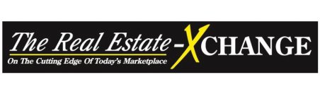 THE REAL ESTATE-XCHANGE ON THE CUTTING EDGE OF TODAY'S MARKETPLACE