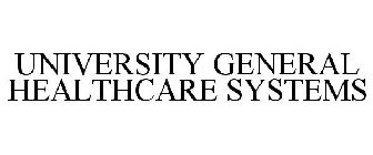 UNIVERSITY GENERAL HEALTHCARE SYSTEMS