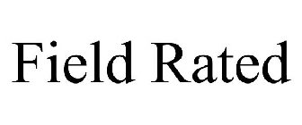 FIELD RATED